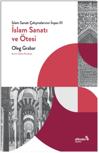 İslam Sanatı ve Ötesi - İslam Sanatı Çalışmalarının İnşası III - 1