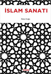 İslam Sanatı - Tekhne Yayınları