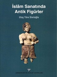 İslam Sanatında Antik Figürler - 1