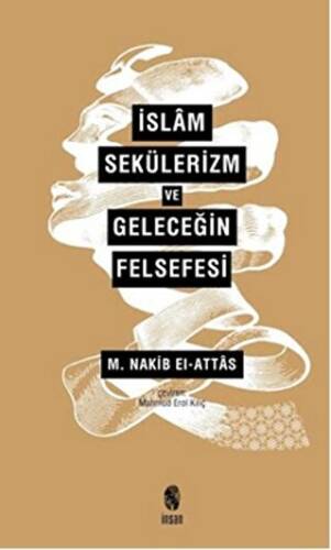 İslam Sekülerizm ve Geleceğin Felsefesi - 1