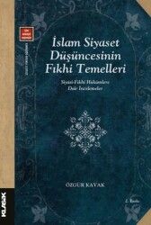 İslam Siyaset Düşüncesinin Fıkhi Temelleri Siyasi-fıkhi Hükümlere Dair İncelemeler - Klasik Yayınları