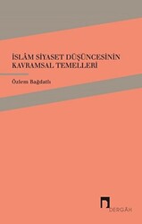 İslam Siyaset Düşüncesinin Kavramsal Temelleri - 1
