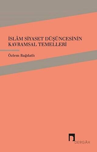 İslam Siyaset Düşüncesinin Kavramsal Temelleri - 1