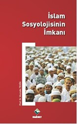İslam Sosyolojisinin İmkanı - Rağbet Yayınları