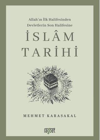 İslam Tarihi: Allah’ın İlk Halifesinden Devletlerin Son Halifesine - 1