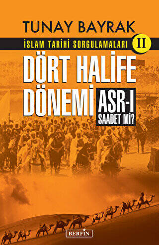 İslam Tarihi Sorgulamaları 2 - Dört Halife Dönemi - 1