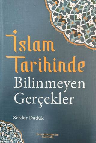 İslam Tarihinde Bilinmeyen Gerçekler - 1