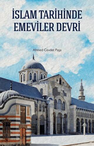 İslam Tarihinde Emeviler Devri - 1