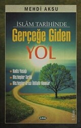 İslam Tarihinde Gerçeğe Giden Yol - 1