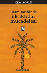 İslam Tarihinde İlk İktidar Mücadelesi - 1