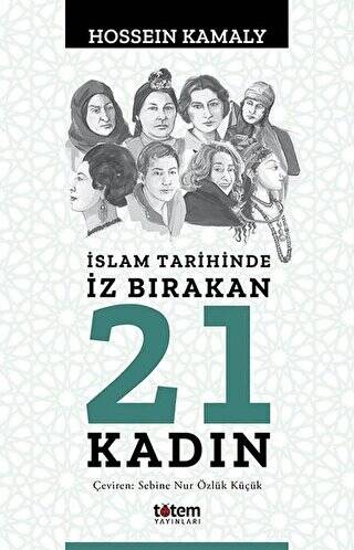 İslam Tarihinde İz Bırakan 21 Kadın - 1