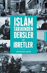 İslam Tarihinden Dersler ve İbretler - 1