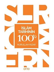 İslam Tarihinin 100`ü - 1