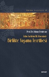 İslam Tarihi`nin İlk Döneminde Birlikte Yaşama Tecrübesi - 1