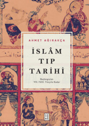 İslam Tıp Tarihi - Başlangıçtan VII-XIII. Yüzyıla Kadar - 1