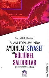 İslam Toplumunda Aydınlar Siyaset ve Kültürel Saldırılar - Tesnim Yayınları