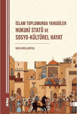 İslam Toplumunda Yahudiler - Hukuki Statü ve Sosyo-kültürel Hayat - 1