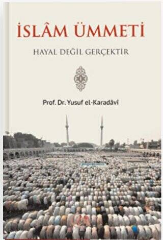 İslam Ümmeti Hayal Değil Gerçektir - 1