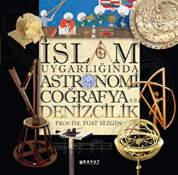 İslam Uygarlığında Astronomi Coğrafya ve Denizcilik - 1