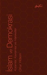 İslam ve Demokrasi: Kuramlar Kavramlar ve Hareketler - Episteme Yayınları