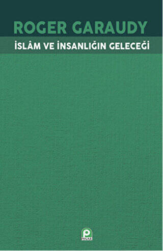 İslam ve İnsanlığın Geleceği - 1