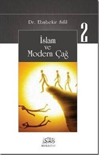 İslam ve Modern Çağ - 2 - 1