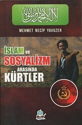 İslam ve Sosyalizm Arasında Kürtler - 1