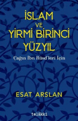 İslam ve Yirmi Birinci Yüzyıl - Çağın İbn Rüşdleri İçin - 1