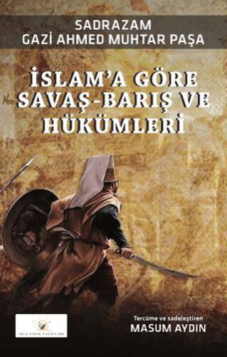 İslam’a Göre Savaş-Barış ve Hükümleri - 1