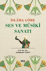 İslama Göre Ses ve Musiki Sanatı - 1