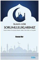 İslam’a Göre Sorumluluklarımız - Mat Kitap