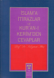 İslam’a İtirazlar ve Kur’an-ı Kerim’den Cevaplar - 1