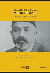 İslamcı Bir Şairin Romanı Mehmet Akif - Atlas Kitap