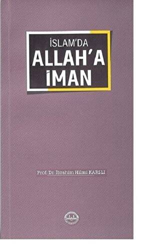 İslam`da Allah`a İman - 1