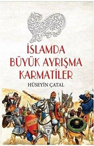 İslamda Büyük Ayrışma Karmatiler - 1