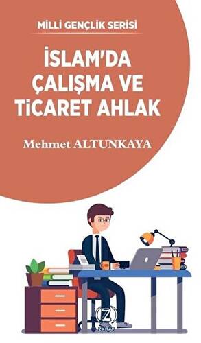 İslam`da Çalışma ve Ticaret Ahlak - 1