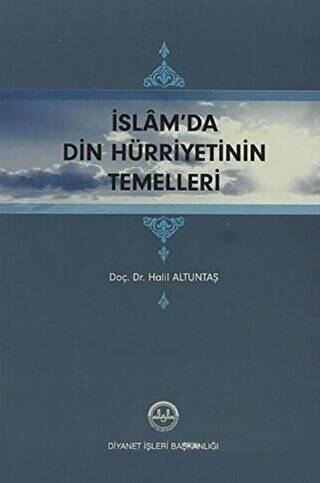 İslam`da Din Hürriyetinin Temelleri - 1