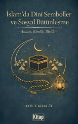 İslam’da Dini Semboller ve Sosyal Bütünleşme - Kitap Dünyası Yayınları