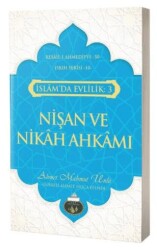 İslam`da Evlilik 3: Nişan ve Nikah Ahkamı - Lalegül Yayınevi