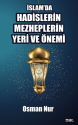 İslam`da Hadislerin Mezheplerin Yeri ve Önemi - 1