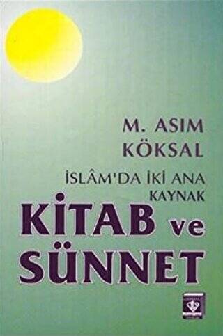 İslam`da İki Ana Kaynak Kitab ve Sünnet - 1