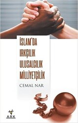 İslam`da Irkçılık Ulusculuk Milliyetçilik - 1