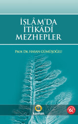 İslam`da İtikadi Mezhepler - Kayıhan Yayınları