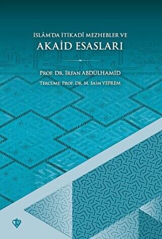 İslamda İtikadi Mezhepler ve Akaid Esasları - 1