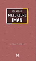 İslam`da Meleklere İman - 1