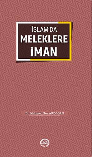 İslam`da Meleklere İman - 1