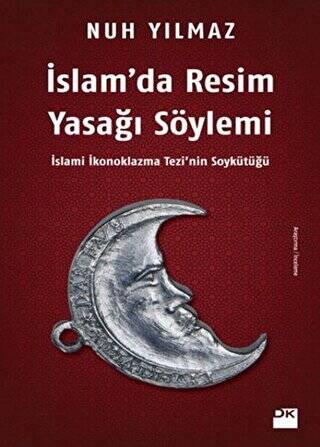 İslam’da Resim Yasağı Söylemi - 1