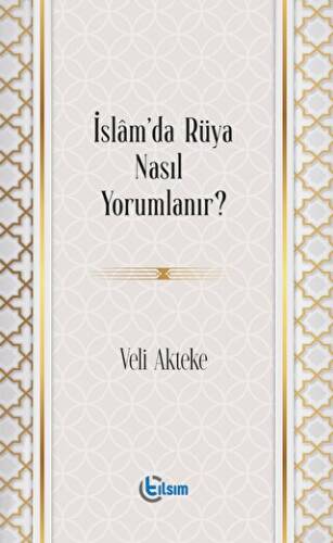 İslam’da Rüya Nasıl Yorumlanır? - 1