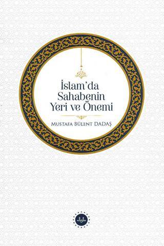 İslam`da Sahabenin Yeri Ve Önemi - 1