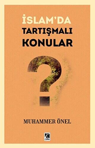 İslam’da Tartışmalı Konular - 1